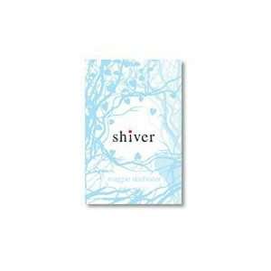  by Maggie Stiefvater Shiver 1 edition Author   Author 