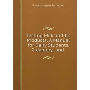  Testing Milk and Its Products A Manual for Dairy Students 