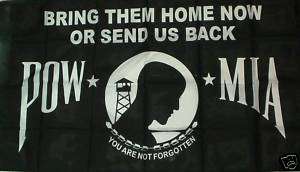 POW MIA Bring Them Home Now or Send Us Back 3’x5’ Flag  