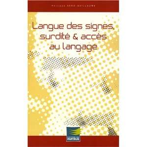  Langue Des Signes, Surdite Et Acces Au Langage 