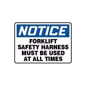 NOTICE FORKLIFT SAFETY HARNESS MUST BE USED AT ALL TIMES Sign   10 x 