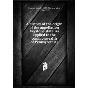   of Pennsylvania; John S., 1835 ,Morton, John, 1724 1777 Morton Books