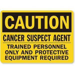  Caution Cancer Suspect Agent Trained Personnel Only and 