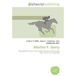  Martha F. Gerry (9786133988040) Books