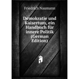   fÃ¼r innere Politik (German Edition) Friedrich Naumann Books