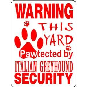 ITALIAN GREYHOUND ALUMINUM GUARD DOG SIGN PP15