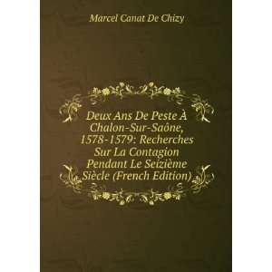   SeiziÃ¨me SiÃ¨cle (French Edition) Marcel Canat De Chizy Books