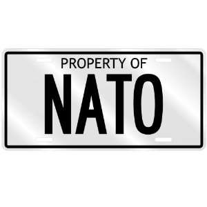  NEW  PROPERTY OF NATO  LICENSE PLATE SIGN NAME