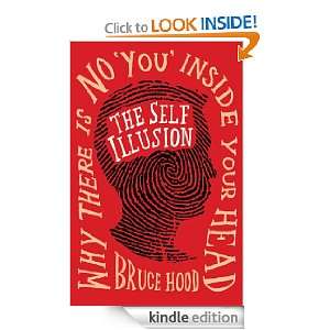  The Self Illusion Why There is No You Inside Your Head 
