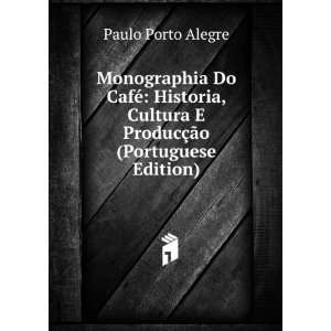   ProducÃ§Ã£o (Portuguese Edition) Paulo Porto Alegre Books