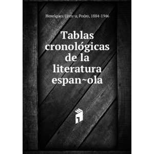 Tablas cronoloÌgicas de la literatura espanÌ?ola Pedro 