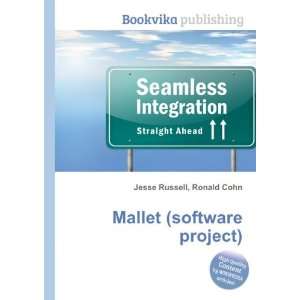 Mallet (software project) Ronald Cohn Jesse Russell 