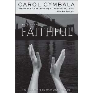  Hes Been Faithful [Hardcover] Carol Cymbala Books