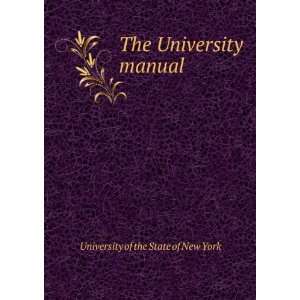  The University manual University of the State of New York Books