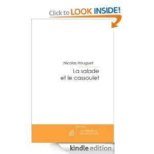 La salade et le cassoulet (French Edition) Nicolas Houguet  