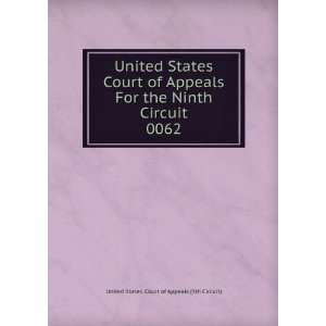  States Court of Appeals For the Ninth Circuit. 0062 United States 