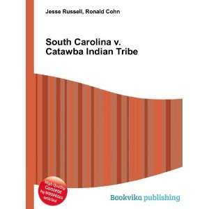  South Carolina v. Catawba Indian Tribe Ronald Cohn Jesse 