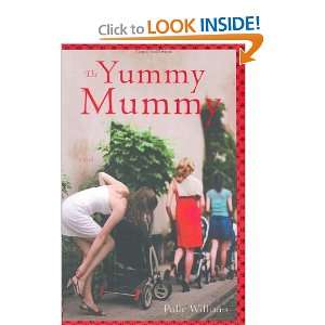  The Yummy Mummy [Hardcover] Polly Williams Books