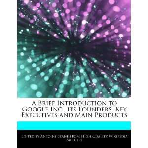   Key Executives and Main Products (9781276174985) Antoine Stane Books