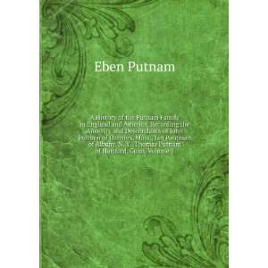   Thomas Putnam of Hartford, Conn, Volume 1 Eben Putnam Books