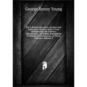   North America. in Three Volumes, Volume 1 George Renny Young Books