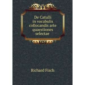   collocandis arte quaestiones selectae . Richard Fisch Books