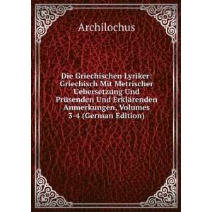   renden Anmerkungen, Volumes 3 4 (German Edition) Archilochus Books