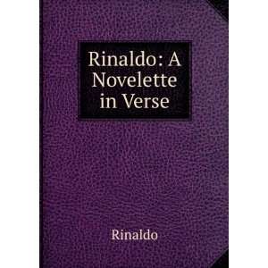  Rinaldo A Novelette in Verse Rinaldo Books