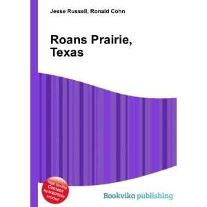  Roans Prairie, Texas Ronald Cohn Jesse Russell Books