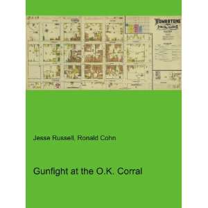    Gunfight at the O.K. Corral Ronald Cohn Jesse Russell Books