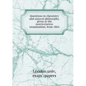  Questions in chemistry and natural philosophy, given at 