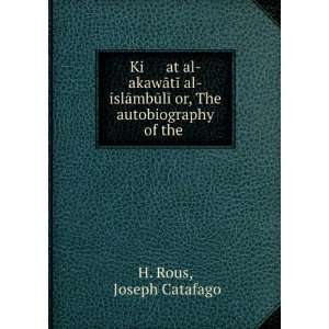   lÄ« or, The autobiography of the . Joseph Catafago H. Rous Books