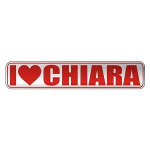 LOVE CHIARA  STREET SIGN NAME 