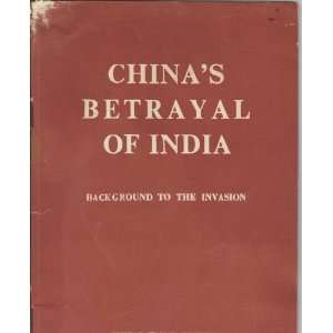  Chinas Betrayal of India Background to the Invasion 