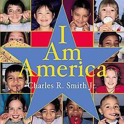 Am America by Charles R. Smith Jr. 2003, Hardcover  