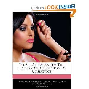   and Function of Cosmetics (9781241068431) Beatriz Scaglia Books