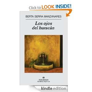 Los ojos del huracán (Narrativas Hispanicas) (Spanish Edition) Berta 