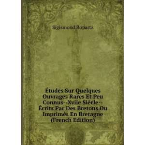   Ou ImprimÃ©s En Bretagne (French Edition) Sigismond Ropartz Books
