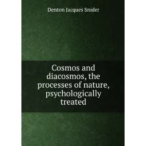   of nature, psychologically treated Denton Jacques Snider Books