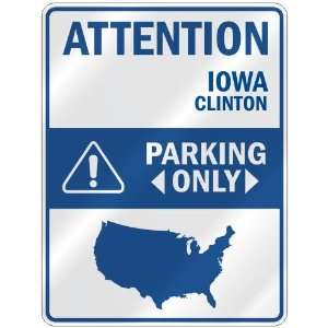   CLINTON PARKING ONLY  PARKING SIGN USA CITY IOWA