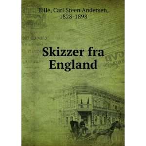  Skizzer fra England Carl Steen Andersen, 1828 1898 Bille Books