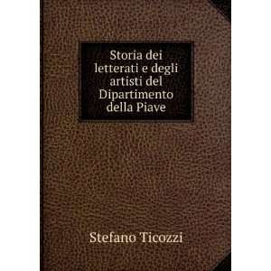   degli artisti del Dipartimento della Piave Stefano Ticozzi Books