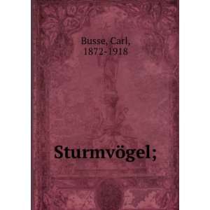 SturmvÃ¶gel; Carl, 1872 1918 Busse  Books