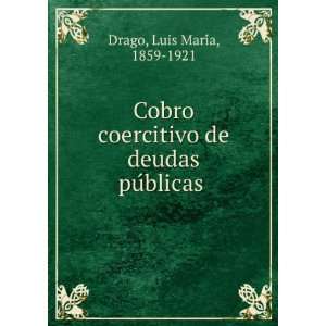  Cobro coercitivo de deudas puÌblicas Luis MariÌa, 1859 