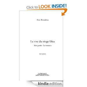 Le rire du singe bleu Tome 1 (French Edition) Eric Bourdon  
