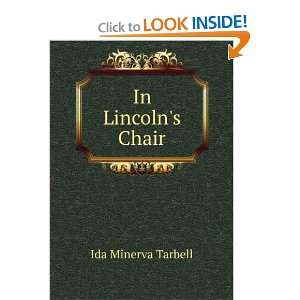  In Lincolns Chair Ida Minerva Tarbell Books