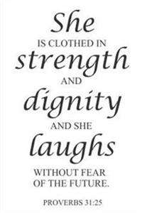 She Is Clothed In Strength And Dignity And Laughs.Vinyl Wall Decal 