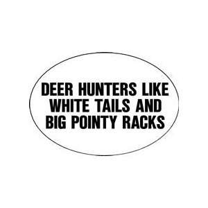  Knockout 687 Deer Hunters Like White Tails and Big Pointy Racks 