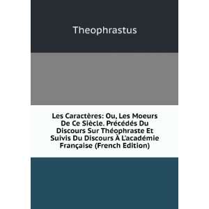   CatactÃ¨res De ThÃ©ophraste (French Edition) Theophrastus Books