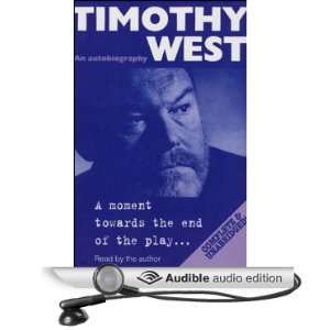   Play An Autobiography (Audible Audio Edition) Timothy West Books
